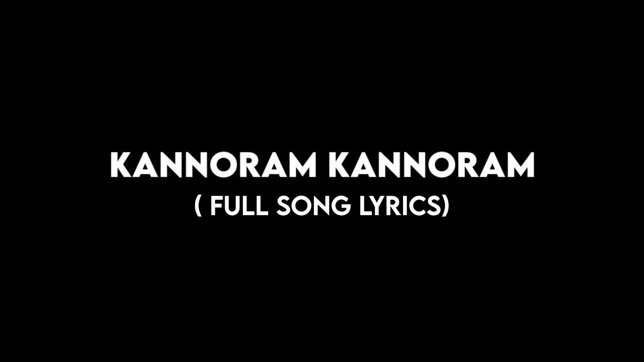 Kannoram Kannoram Lyrical Song INaam 2IFull Song lyrics IStephen Zechariah YouTube