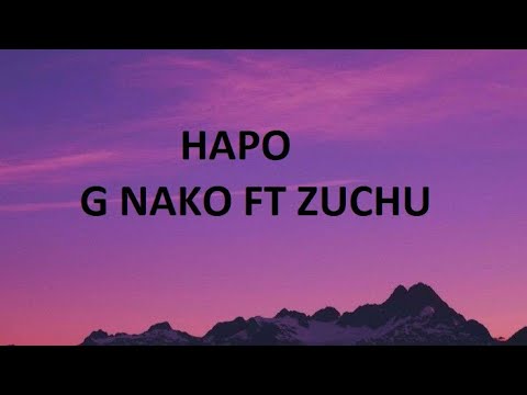 ZUCHU HAPO OFFICIAL LYRICS VIDEOFT G NAKO LYRICAL TREND AFRICA