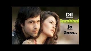 Dil Sambhal Ja Zara Phir Mohabbat (Murder 2) Emraan Hashmi-ariji Singh