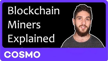 How is a Blockchain Mined? | Cryptocurrency Miners Explained