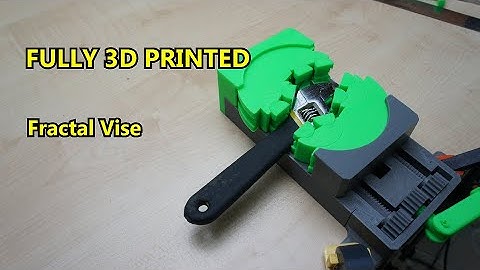 Fully 3D Printed Fractal Vise - no supports or fasteners....but smaller in size