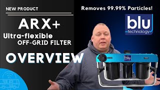 ARX+ Off Grid Water Filtration System in Action. Fresh water anywhere by Blu Technologies