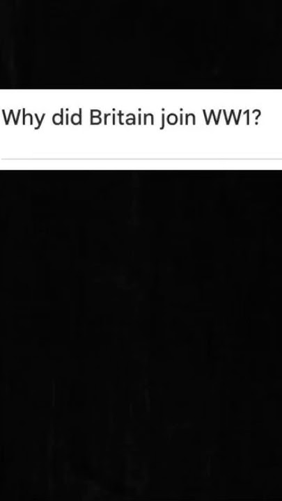 Why Did Britain Join WW1 YouTube why-did-britain-join-ww1-youtube