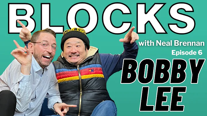 Bobby Lee | The Blocks Podcast w/ Neal Brennan | E...