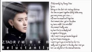 Z.TAO-Reluctantly Eng Lyrics❤️
