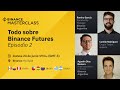 🇦🇷 Masterclass Webinar: Todo sobre Binance Futures - Episodio 2