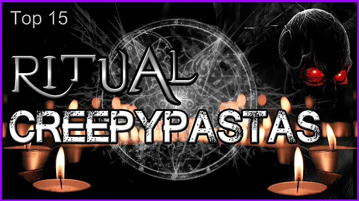 Top 15 Ritual Creepypastas - DayDayNews