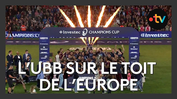 Victoire de l'UBB face à Northampton : revivez la premier trophée du club en Champions Cup