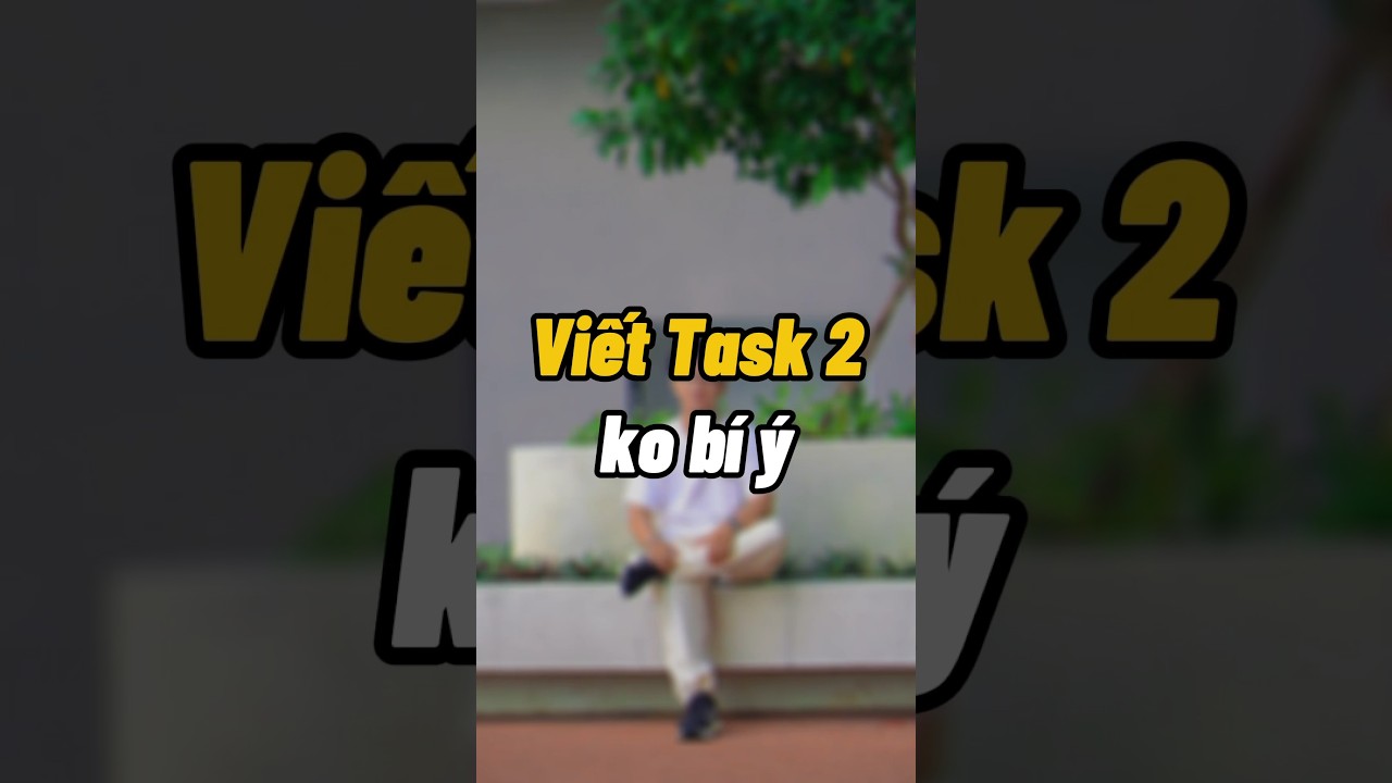 Cách viết Task 2 ko bí ý #ielts #khongphaibacsi #ieltstips #ieltswriting
