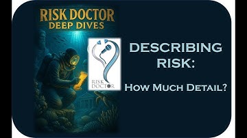 09 Describing risk: How much detail?