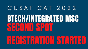 CUSAT CAT 2022|| BTECH and Integrated MSc Photonics/AI(DS) second spot registration started