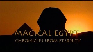 Волшебный Египет: хроники вечности