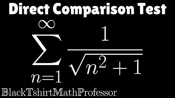 Direct Comparison Test Problem 2 (Calculus 2)