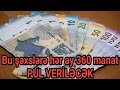 SUPER XƏBƏR: Bu şəxslərə hər ay 360 manat PUL VERİLƏCƏK