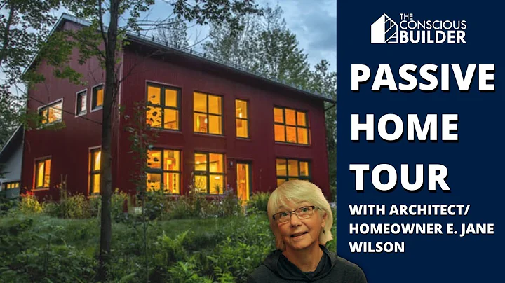 Passive Home Tour with Architect/Homeow...  Jane W...