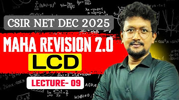 🔥MAHA Revision | Real Analysis Important Questions | Topic: LCD | LEC 09 | CSIR NET DEC 2025