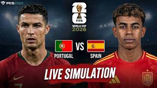 🔴 LIVE | Portugal vs Spain | World Cup 2026 Simulation | eFootball PES 21