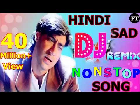 Bollywood Hindi Sad Song Part   4   Hindi Nonstop Dj Remix Song   90s Old Is Gold Sad Song Jukebox