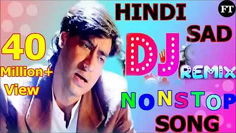 Bollywood Hindi Sad Song Part   4   Hindi Nonstop Dj Remix Song   90's Old Is Gold Sad Song Jukebox