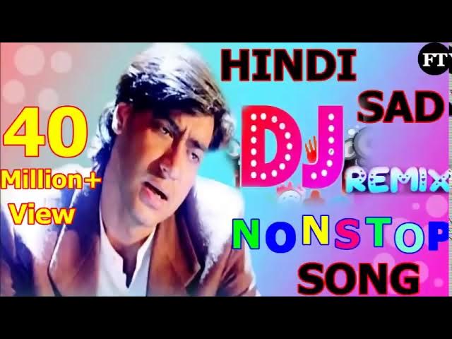 Bollywood Hindi Sad Song Part   4   Hindi Nonstop Dj Remix Song   90's Old Is Gold Sad Song Jukebox