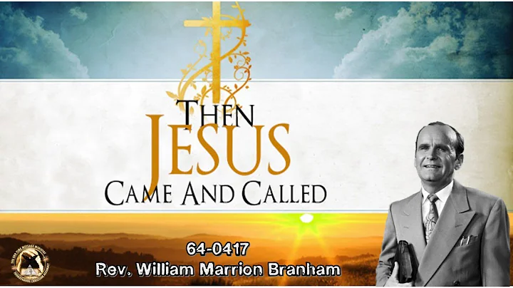 Then Jesus Came And Called (64-0417) - Rev. William Marrion Branham - 031224