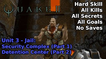 Quake II (1997): Unit 3 - Jail: Security Complex (Part 1) & Detention Center (Part 2) (Hard 100%)