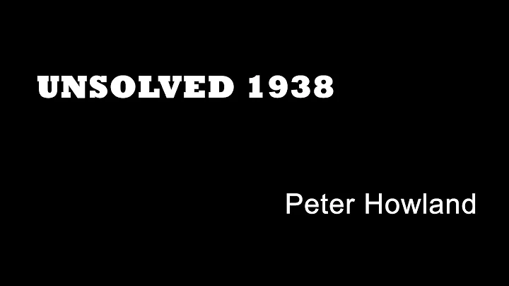 Unsolved 1938 - Peter Howland - UK True Crime - Co...