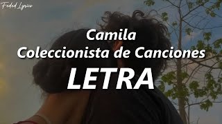 Camila - Coleccionista De Canciones 💔| LETRA