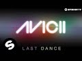 Avicii - Last Dance (Radio Edit)