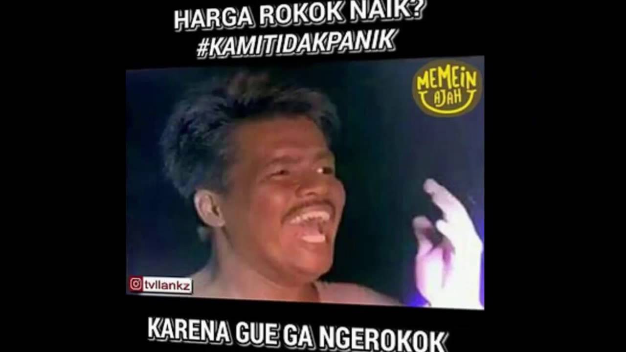 Kumpulan Meme Ngakak Akibat Rokok Naik 50 Ribu Bungkus Youtube