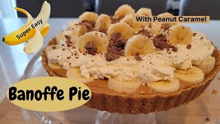 Banoffee Pie For Beginners With A Peanut Butter Twist