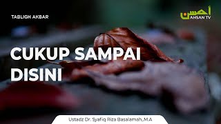 Download lagu CUKUP SAMPAI DISINI Ustadz Dr Syafiq Riza Basalamah MA CUKUP SAMPAI DISINI Ustadz Dr Syafiq Riza Basalamah MA