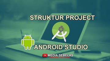 STRUKTUR PROJECT ANDROID STUDIO