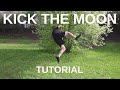 Kick the Moon auf dem Boden lernen - KICK THE MOON TUTORIAL