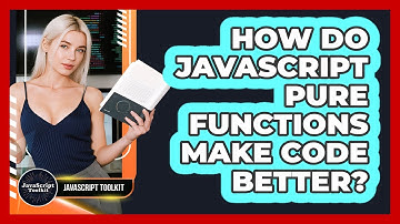 How Do JavaScript Pure Functions Make Code Better? - JavaScript Toolkit