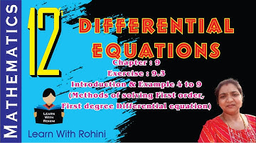 Class 12 Maths Differential Equations | Ex 9.3 Introduction & NCERT example 4 to 9