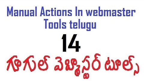 Manual Actions In webmaster Tools telugu - Google webmaster tools in Telugu-vlr training