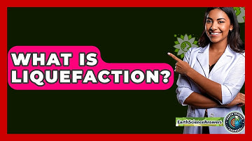 What Is Liquefaction? - Earth Science Answers