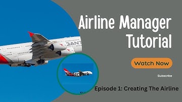Airline Manager Tutorial: Episode 1