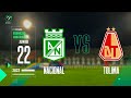 Nacional Vs. Tolima - Final Liga Betplay 2022 I Partido de ida | EN VIVO