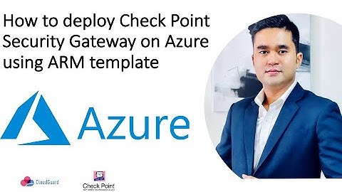 How to deploy a Check Point gateway on Azure using ARM template by Jayden Aung