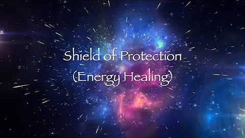 Shield of Protection (Energy Healing )