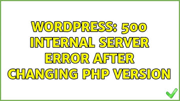 Wordpress: 500 Internal server error after changing php version