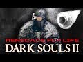 Renegade for Life: Dark Souls 2