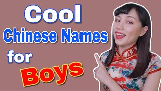 Cool Chinese Names for Boys (with Meanings)