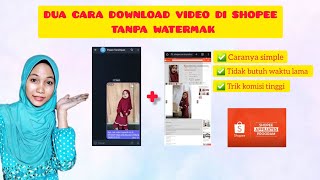 DUA CARA DOWNLOAD  VIDEO DI SHOPEE TANPA WATERMAK || Trik komisi tinggi ‼️