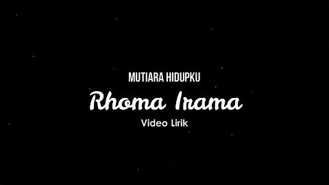 Rhoma Irama - Mutiara Hidupku | Video Lirik