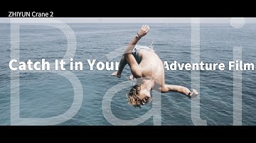 Zhiyun Crane 2 - Catch It in Your Adventure Film - Bali