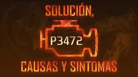 Código P3472 — Solución, Causas y Sintoma