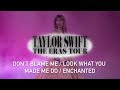 Don&#39;t Blame Me / Look What You Made Me Do / Interlude / Enchanted (Eras Tour Studio Version)